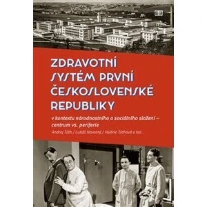 ZDRAVOTNÍ SYSTÉM PRVNÍ ČESKOSLOVENSKÉ REPUBLIKY