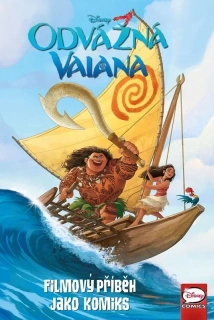 ODVÁŽNÁ VAIANA - FILMOVÝ PŘÍBĚH JAKO KOMIKS