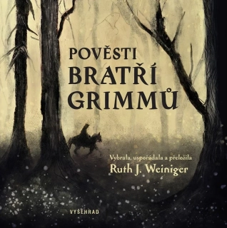 POVĚSTI BRATŘÍ GRIMMŮ