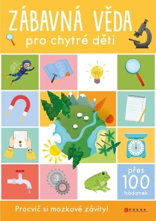 ZÁBAVNÁ VĚDA PRO CHYTRÉ DĚTI