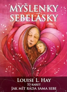 MYŠLENKY SEBELÁSKY - 53 INSPIRAČNÍCH KARET
