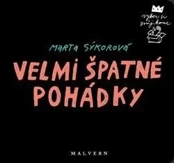 VELMI ŠPATNÉ POHÁDKY