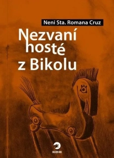 NEZVANÍ HOSTÉ Z BIKOLU