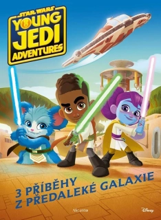 STAR WARS - DOBRODRUŽSTVÍ MLADÝCH JEDIŮ - PŘÍBĚHY Z PŘEDALEKÉ GALAXIE