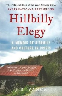 HILLBILLY ELEGY : A MEMOIR OF A FAMILY AND CULTURE IN CRISIS