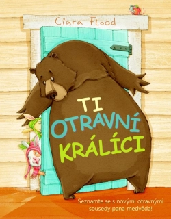 TI OTRAVNÍ KRÁLÍCI