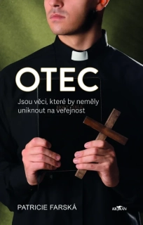 OTEC - JSOU VĚCI KTERÉ BY NEMĚLY UNIKNOUT NA VEŘEJNOST