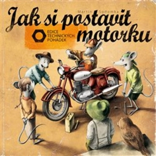 JAK SI POSTAVIT MOTORKU