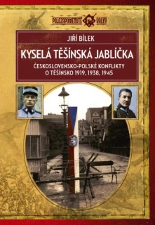 KYSELÁ TĚŠÍNSKÁ JABLÍČKA-3.VYD. POLOZAPOMENUTÉ VÁLKY
