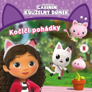 GÁBININ KOUZELNÝ DOMEK - KOČIČÍ POHÁDKY