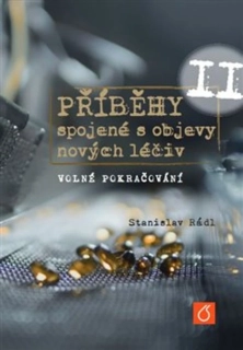 PŘÍBĚHY SPOJENÉ S OBJEVY NOVÝCH LÉČIV II