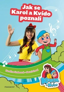 KAROL A KVÍDO – JAK SE KAROL A KVÍDO POZNALI