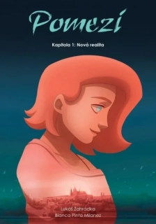 POMEZÍ - KAPITOLA 1: NOVÁ REALITA
