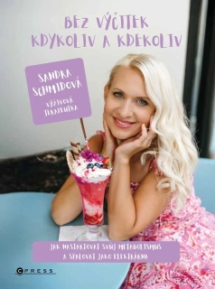BEZ VÝČITEK KDYKOLIV A KDEKOLIV
