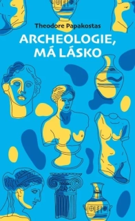 ARCHEOLOGIE, MÁ LÁSKO