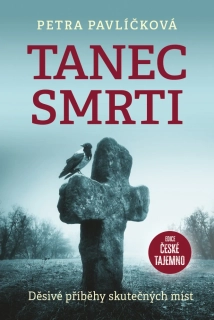 TANEC SMRTI - DĚSIVÉ PŘÍBĚHY SKUTEČNÝCH MÍST