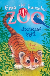 EMA A JEJÍ KOUZELNÁ ZOO - UPOVÍDANÝ TYGŘÍK