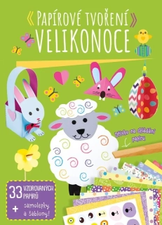 PAPÍROVÉ TVOŘENÍ: VELIKONOCE