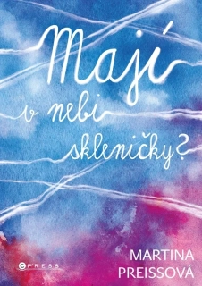 MAJÍ V NEBI SKLENIČKY?