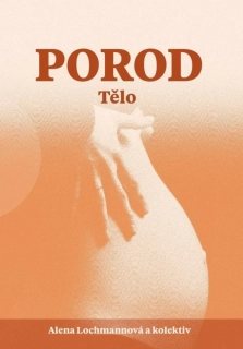 POROD - TĚLO