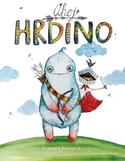 AHOJ HRDINO!