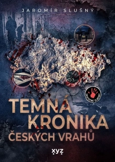 TEMNÁ KRONIKA ČESKÝCH VRAHŮ