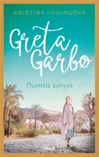 GRETA GARBO. OSAMĚLÁ BOHYNĚ