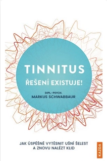 TINNITUS ŘEŠENÍ EXISTUJE! - JAK ÚSPĚŠNĚ VYTĚSNIT UŠNÍ ŠELEST A ZNOVU NALÉZT KLID