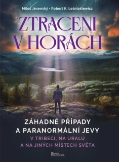 ZTRACENI V HORÁCH - V TRIBEČI, NA URALU A NA JINÝCH MÍSTECH SVĚTA