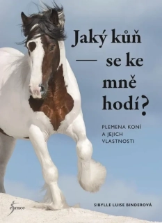 JAKÝ KŮŇ SE KE MNĚ HODÍ?