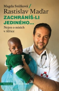 ZACHRÁNÍŠ-LI JEDINÉHO...NEJEN O MISÍCH V AFRICE