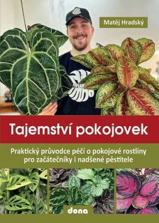 TAJEMSTVÍ POKOJOVEK - PRAKTICKÝ PRŮVODCE