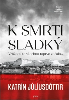 K SMRTI SLADKÝ