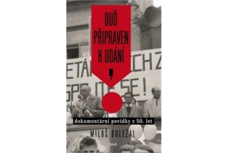 BUĎ PŘIPRAVEN K UDÁNÍ - DOKUMENTÁRNÍ POVÍDKY Z 50. LET
