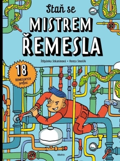 STAŇ SE MISTREM ŘEMESLA