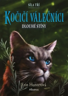 KOČIČÍ VÁLEČNÍCI: SÍLA TŘÍ (5) DLOUHÉ STÍNY