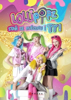LOLLIPOPZ: STAŇ SE HVĚZDOU I TY
