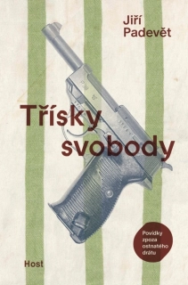 TŘÍSKY SVOBODY - POVÍDKY ZPOZA OSTNATÉHO DRÁTU