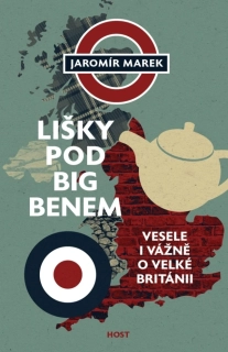 LIŠKY POD BIG BENEM - VÁŽNĚ I VESELE O VELKÉ BRITÁNII
