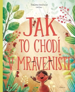 JAK TO CHODÍ V MRAVENIŠTI