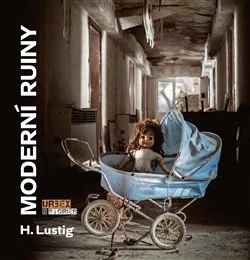 MODERNÍ RUINY URBEX & STORIES