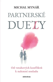 PARTNERSKÉ DUETY OD VZTAHOVÝCH KONFLIKTŮ K NALEZENÍ SOULADU