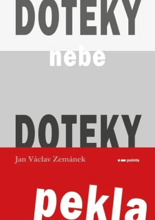 DOTEKY NEBE DOTEKY PEKLA