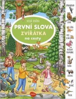 VELKÁ KNÍŽKA PRVNÍ SLOVA ZVÍŘÁTKA NA CESTY