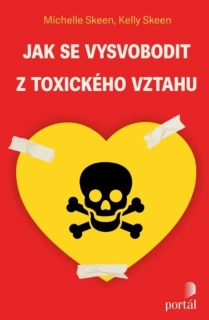 JAK SE VYSVOBODIT Z TOXICKÉHO VZTAHU