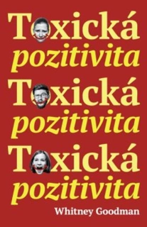 TOXICKÁ POZITIVITA