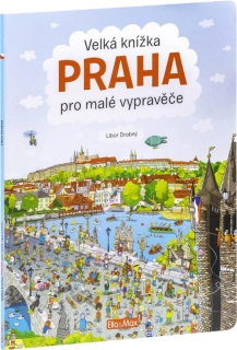 VELKÁ KNÍŽKA PRAHA PRO MALÉ VYPRAVĚČE