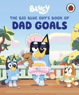 BLUEY: THE BIG BLUE GUY´S BOOK OF DAD GOALS