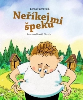 NEŘÍKEJ MI ŠPEKU