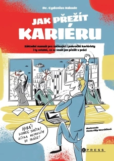 JAK PŘEŽÍT KARIÉRU